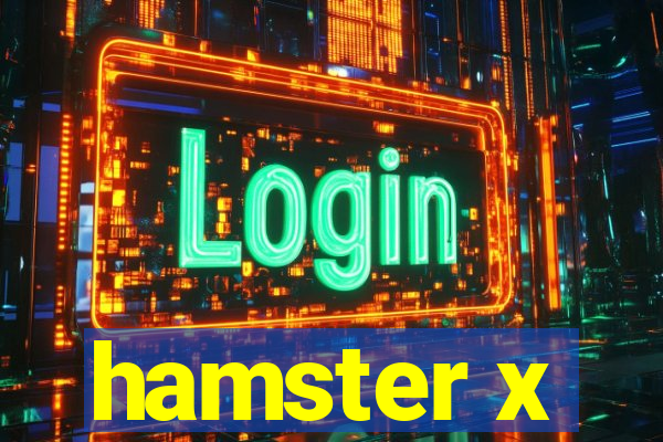 hamster x